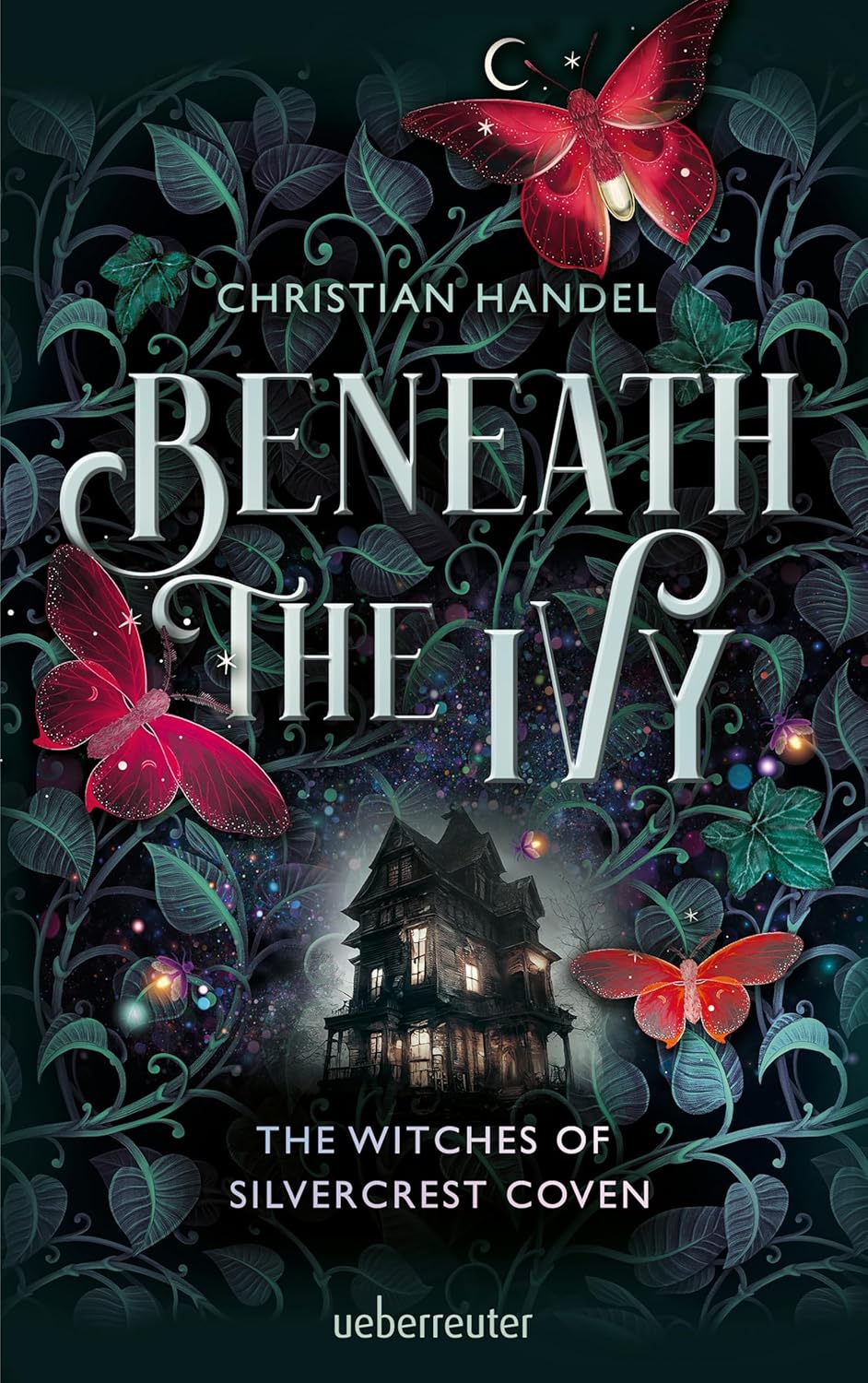 Beneath the Ivy: The Witches of Silvercrest Coven