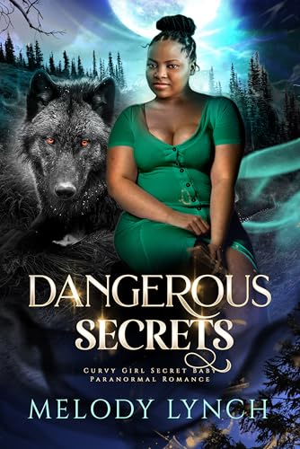 Dangerous Secrets: curvy girl secret baby paranormal romance