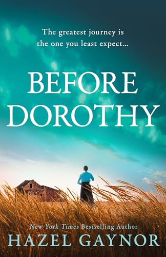 Before Dorothy: The new emotional and gripping historical novel of survival and sacrifice from bestselling author of The Last Lifeboat