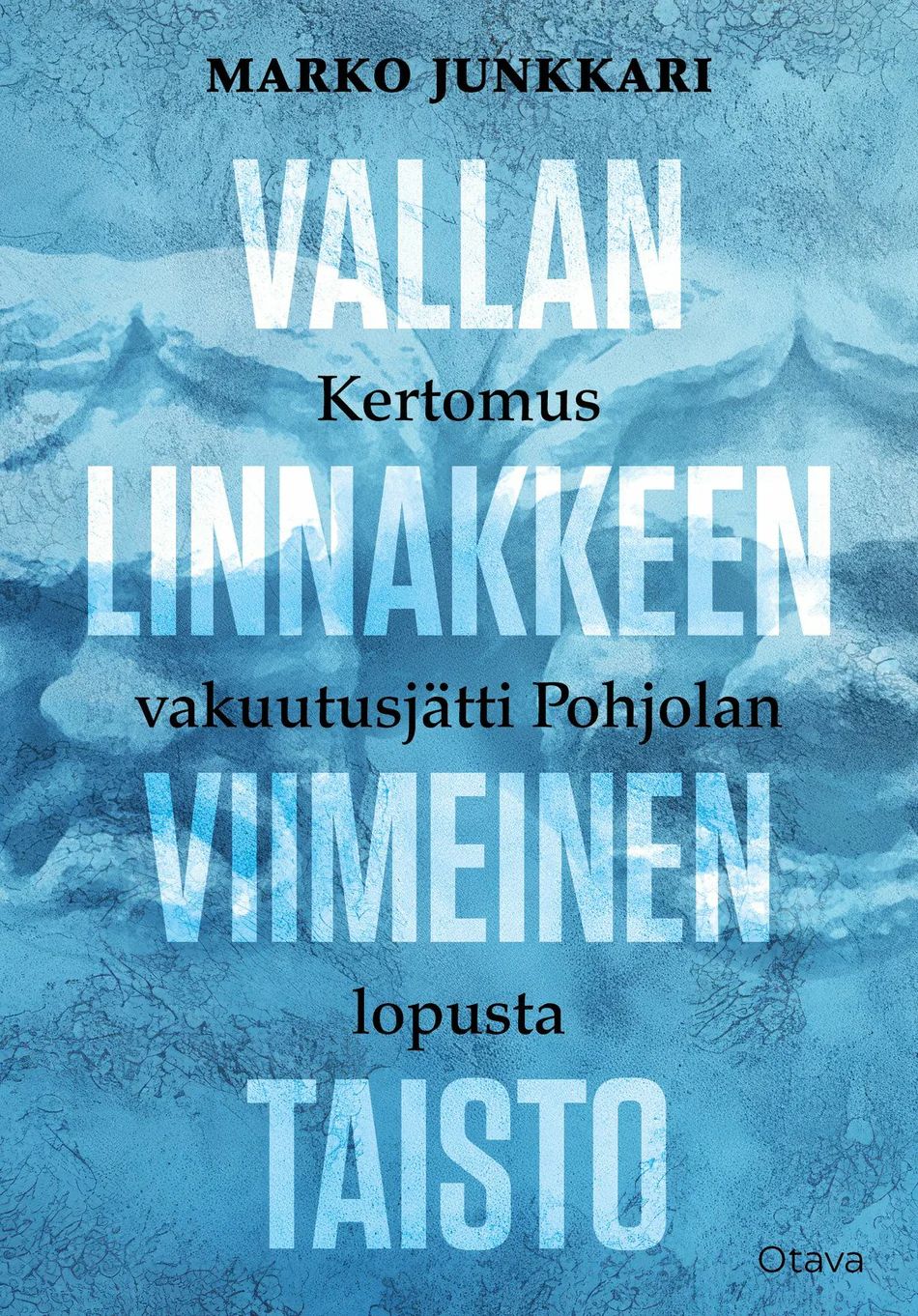 Vallan linnakkeen viimeinen taisto - Kertomus vakuutusjätti Pohjolan lopusta