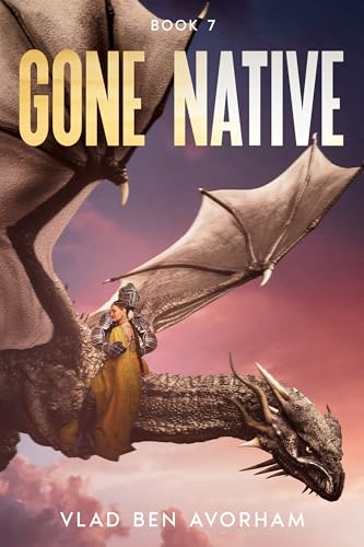 Gone Native: Book 7