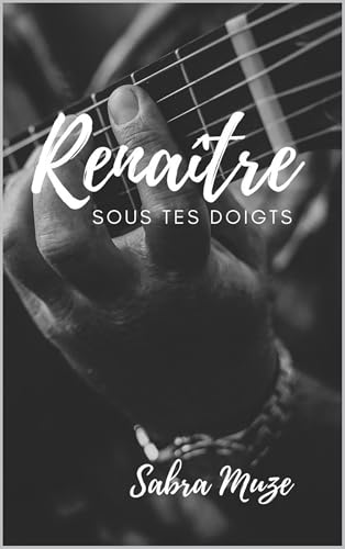 Renaître sous tes doigts