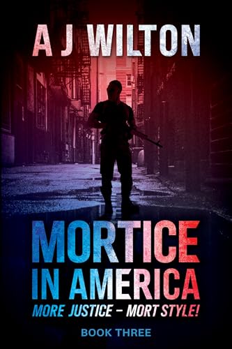 Mortice in America: More Justice - Mort Style!