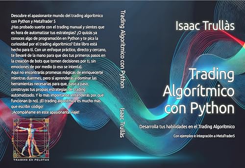 Trading Algorítmico con Python: Desarrolla tus habilidades en el ...
