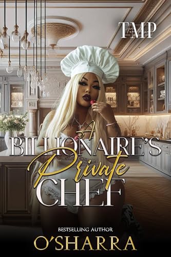 A BILLIONAIRE'S PRIVATE CHEF: A BBW ROMANCE