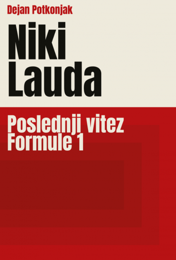 Niki Lauda: Poslednji vitez Formule 1