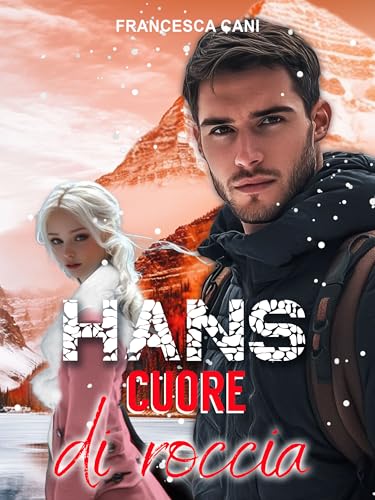 HANS: Cuore di roccia