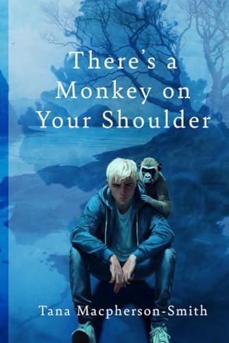 There's a Monkey on Your Shoulder