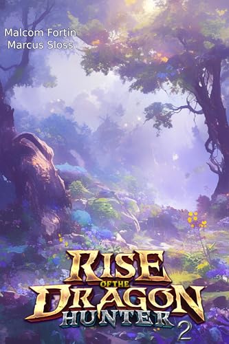 Rise of the Dragon Hunter 2: LitRPG Fantasy