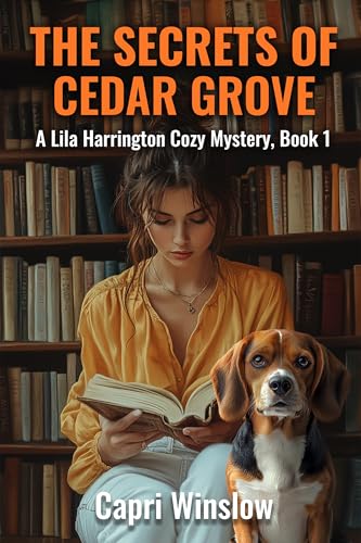 The Secrets of Cedar Grove: A Lila Harrington Cozy Mystery, Book 1