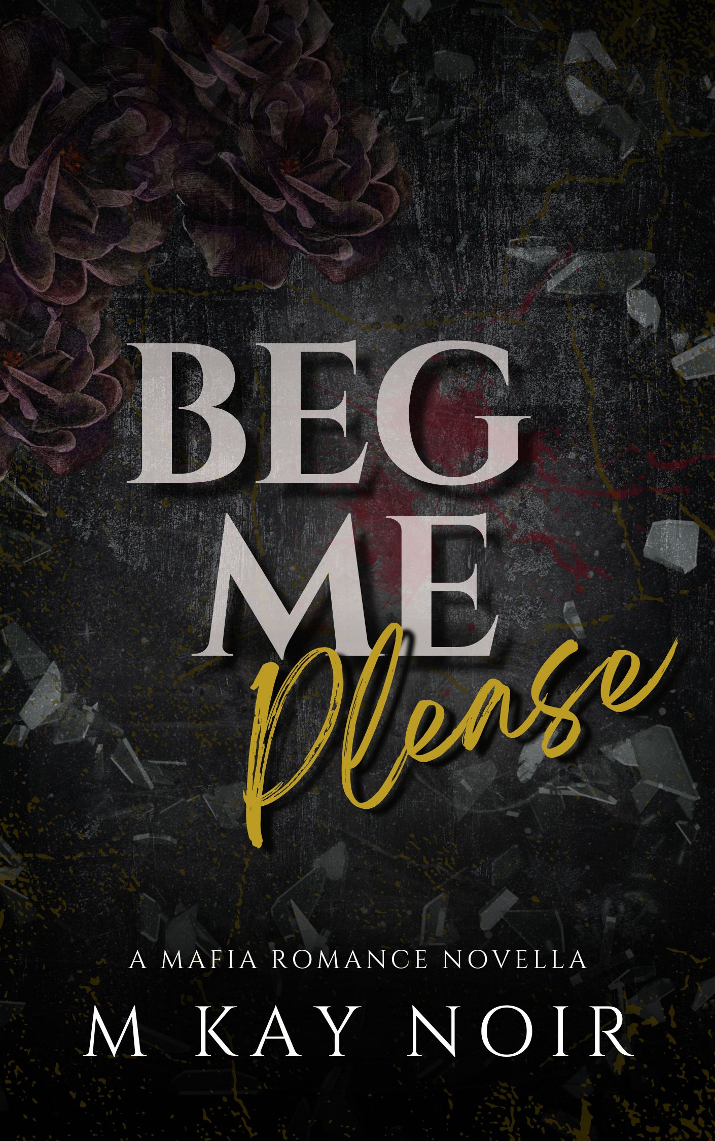 Beg Me Please