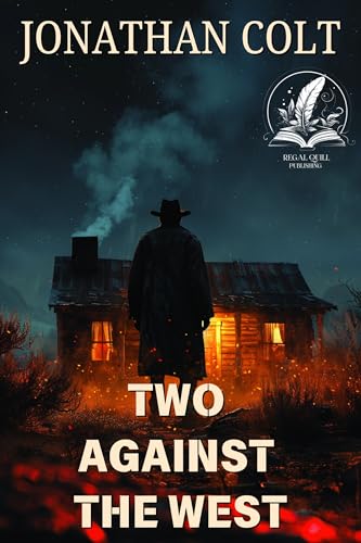 Two Against the West: A Classic Western Adventure Novel