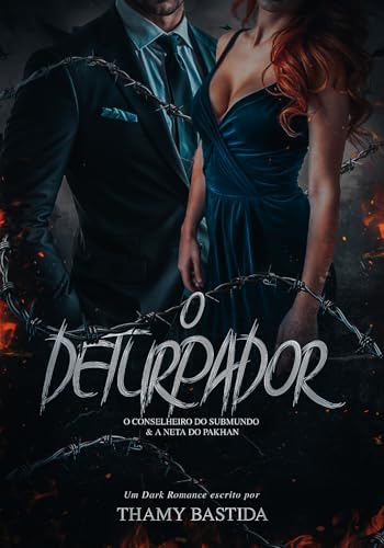 O Deturpador : O Conselheiro Do Submundo & a Sobrinha do Pakhan