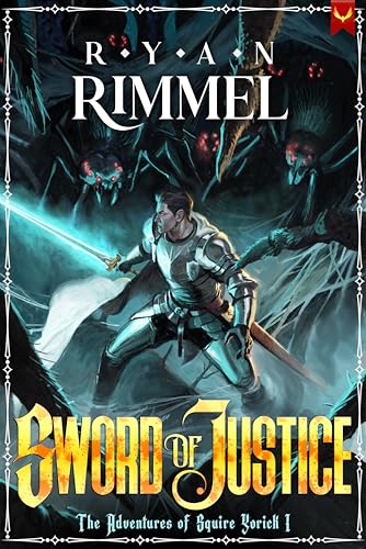Ryan Rimmel Books Sword of Justice: A LitRPG Adventure by Ryan Rimmel | Goodreads