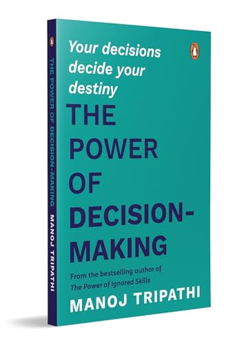 The Power of Decision-Making: Your Decisions Decide Your Destiny