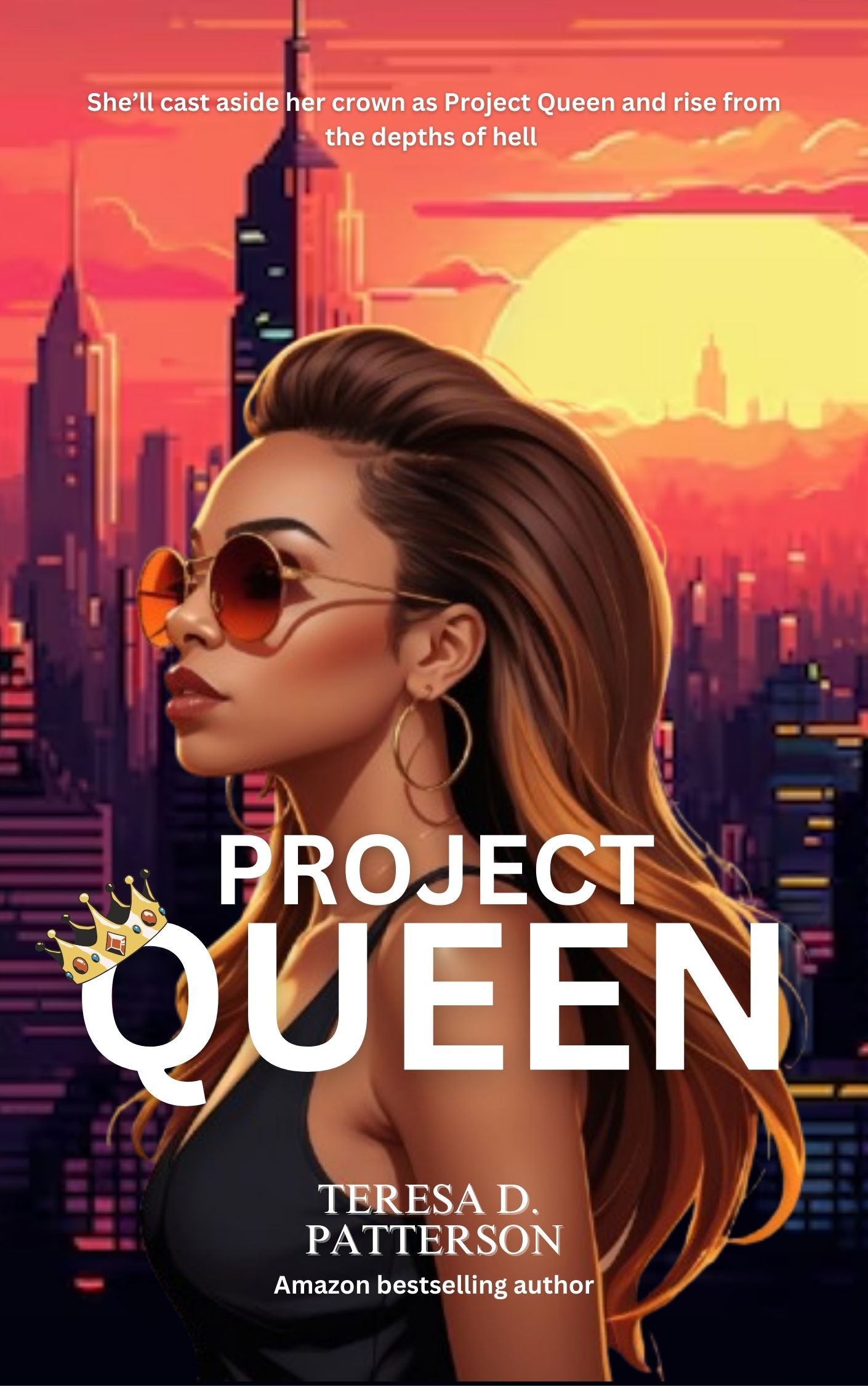 Project Queen by Teresa D. Patterson | Goodreads
