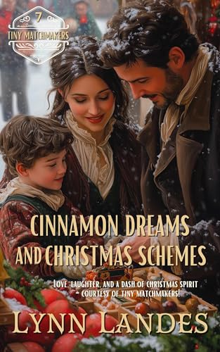 Cinnamon Dreams and Christmas Schemes: A Sweet Christian Historical Western Romance