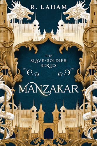 Manzakar (The Slave-Soldier, #1)