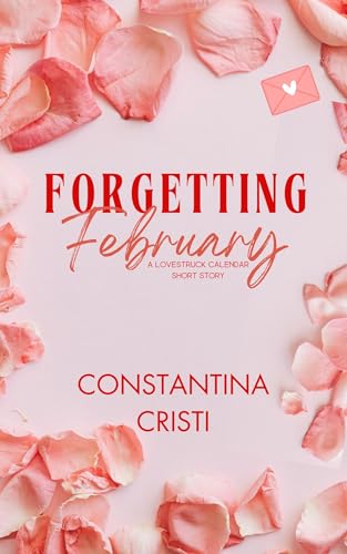 Forgetting February: A Lovestruck Calendar Short Story