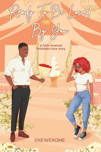 Ready to be Loved by You: A Forbidden Love Contemporary Christian Romance