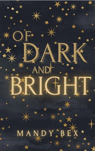 Of Dark And Bright