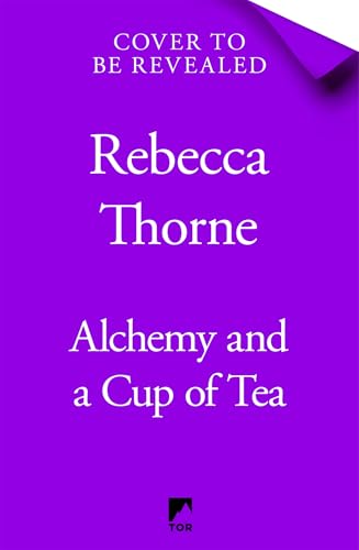 Alchemy and a Cup of Tea (Tomes & Tea Book 4)