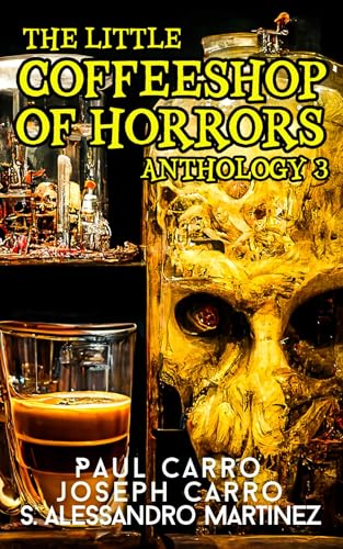 The Little Coffeeshop of Horrors Anthology 3