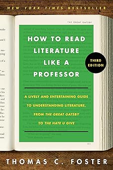 How to Read Literature Like a Professor: A Lively and Entertaining Guide to Reading Between the Lines