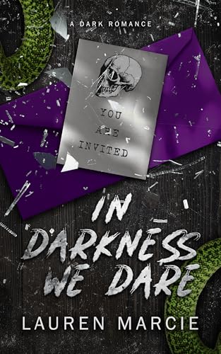 In Darkness We Dare: A Dark Second Chance Romance