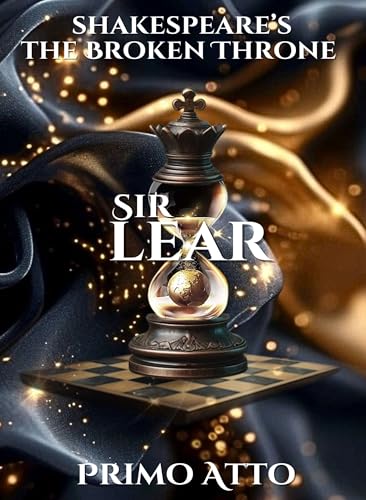 Sir Lear: Shakespeare's The Broken Throne Series #1
