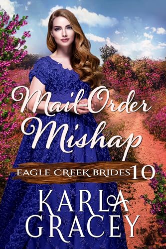 Mail-Order Mishap: Inspirational Mail-Order Bride Romance