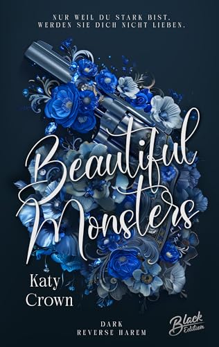 Beautiful Monsters: Nur weil du stark bist, werden sie dich nicht lieben.