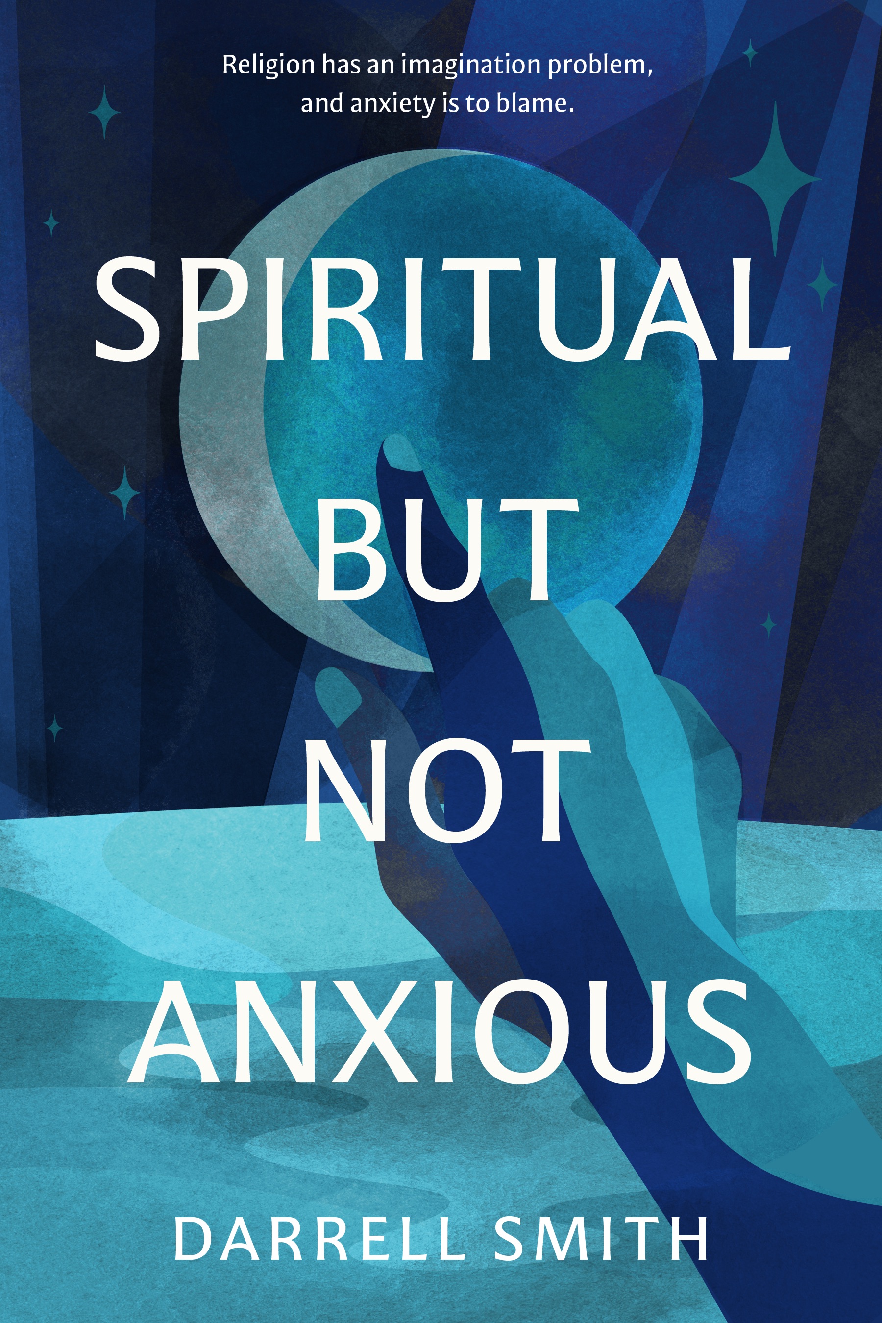 Spiritual But Not Anxious