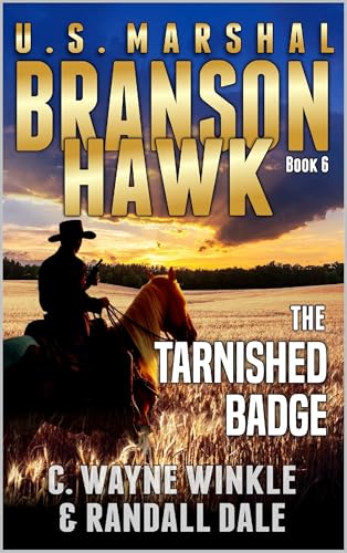 U.S. Marshal: Branson Hawk: The Tarnished Badge: A Western Adventure
