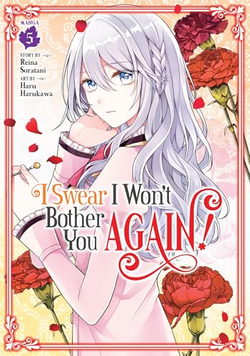 I Swear I Won't Bother You Again! (Manga) Vol. 5