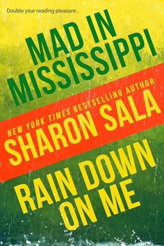 Mad in Mississippi and Rain Down on Me