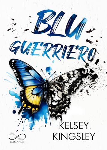 Blu Guerriero (Italian Edition) by Kelsey Kingsley | Goodreads