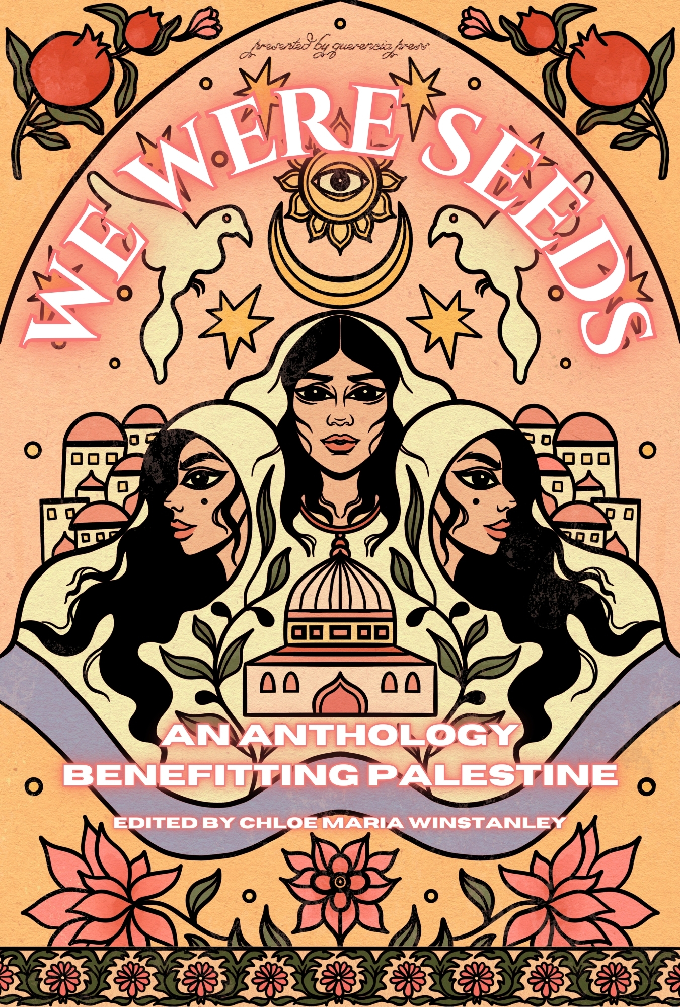 We Were Seeds: an anthology benefitting Palestine