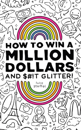 How to Win a Million Dollars and BEEP Glitter! A Mostly True Misadventure