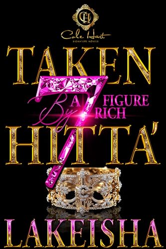 Taken By A Seven Figure Rich Hitta’: An African American Romance