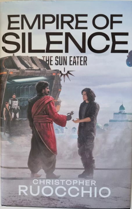 Empire of Silence (The Sun Eater, #1)