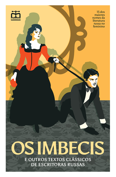 Os Imbecis - e outros textos clássicos de escritoras russas book cover