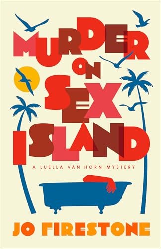 Murder on Sex Island: A Luella van Horn Mystery