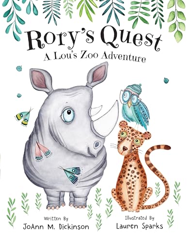 Rory's Quest ~ A Lou's Zoo Adventure: An Inspiring Story of Perseverance, Friendship, and the Power of Hope