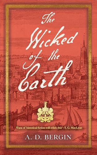 The Wicked of the Earth: A Historical Thriller