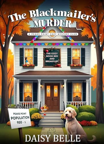 The Blackmailer's Murder: A page turning cozy murder mystery that keeps you guessing
