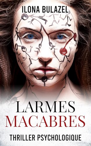 Larmes macabres: Thriller psychologique