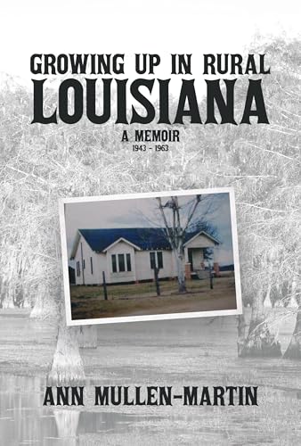 Growing Up in Rural Louisiana: A Memoir