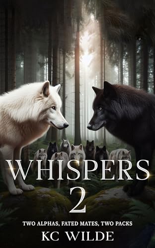 Whispers 2: Two Alphas, Fated Mates, Two Packs