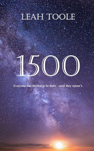 1500: Everyone was thrilled to be there...until they weren't.